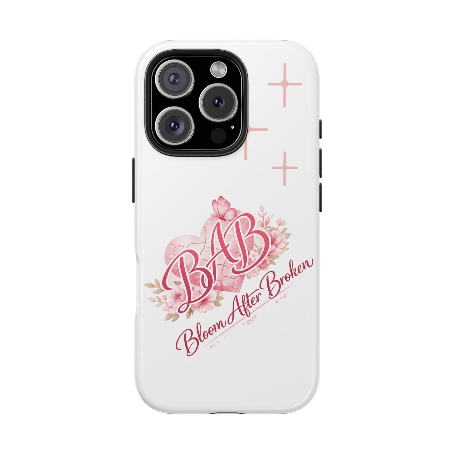 Phone Case — "BAB Bloom After Broken" Floral Protective Tough Case