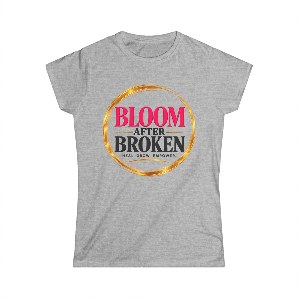 Bloom After Broken Women's Softstyle Tee