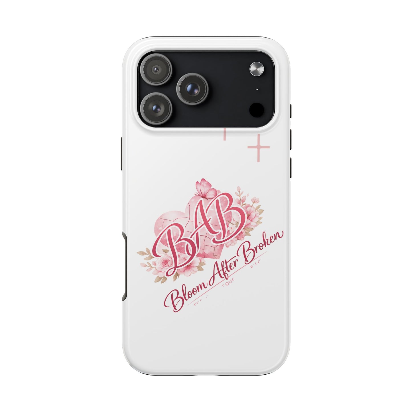 Phone Case — "BAB Bloom After Broken" Floral Protective Tough Case