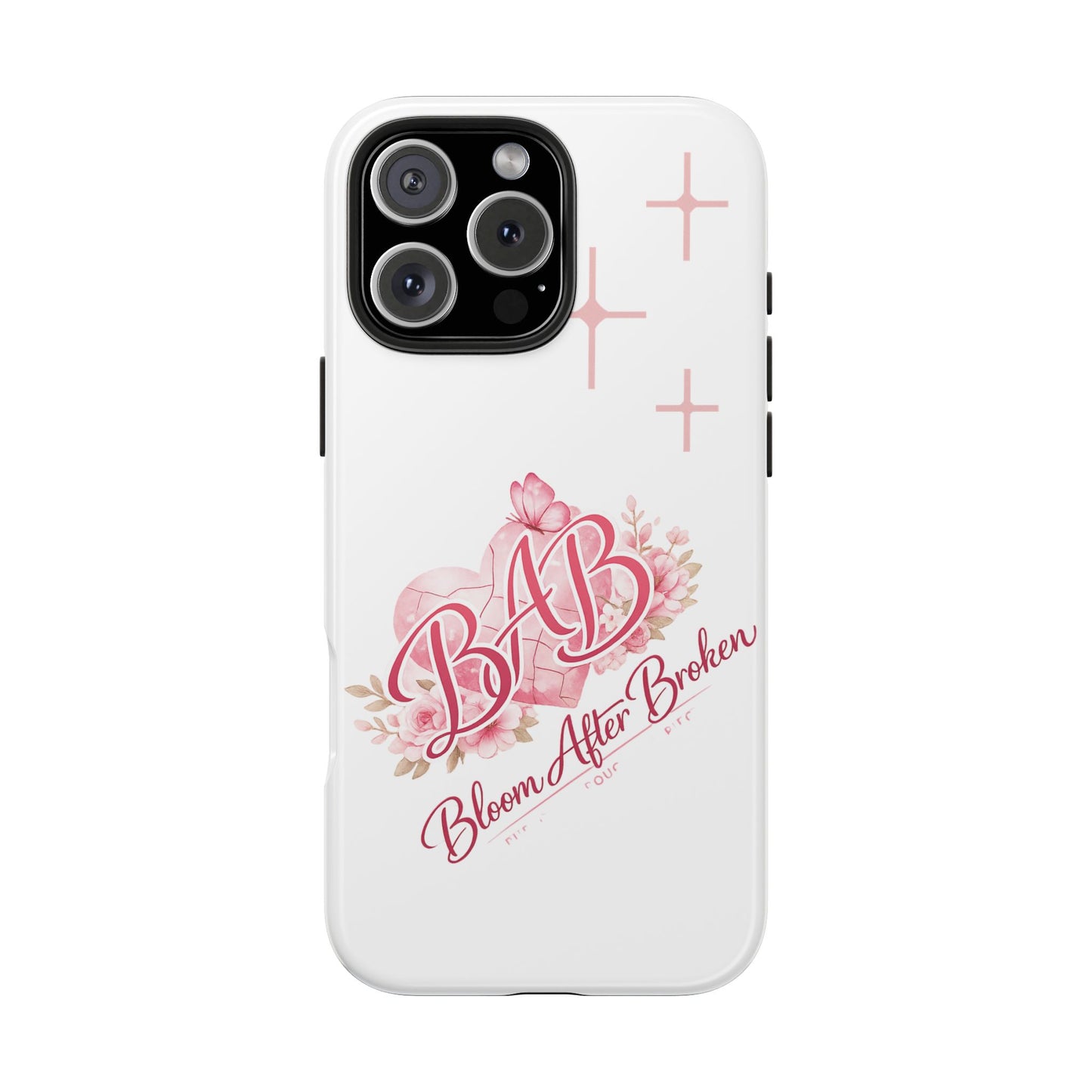 Phone Case — "BAB Bloom After Broken" Floral Protective Tough Case