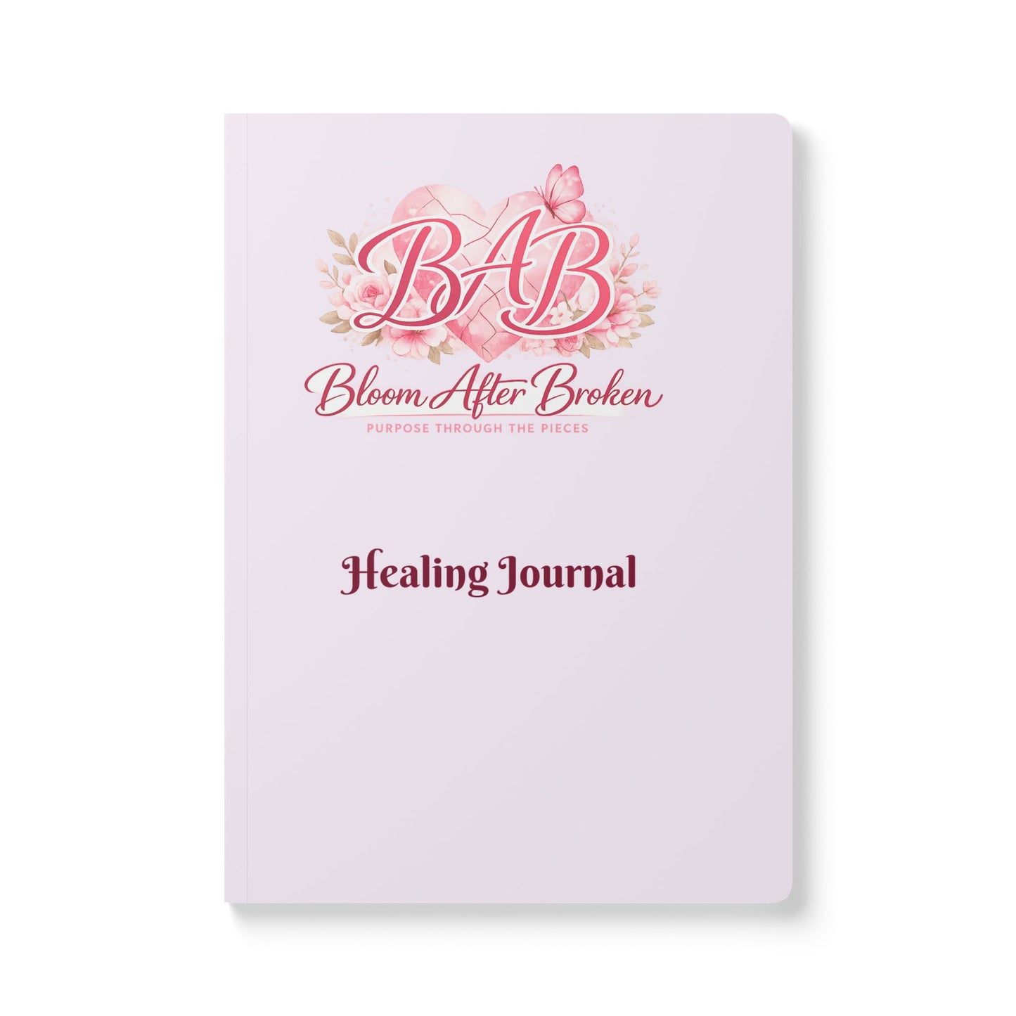 Healing Journal — "Bloom After Broken" Softcover Guided Journal for Recovery & Purpose