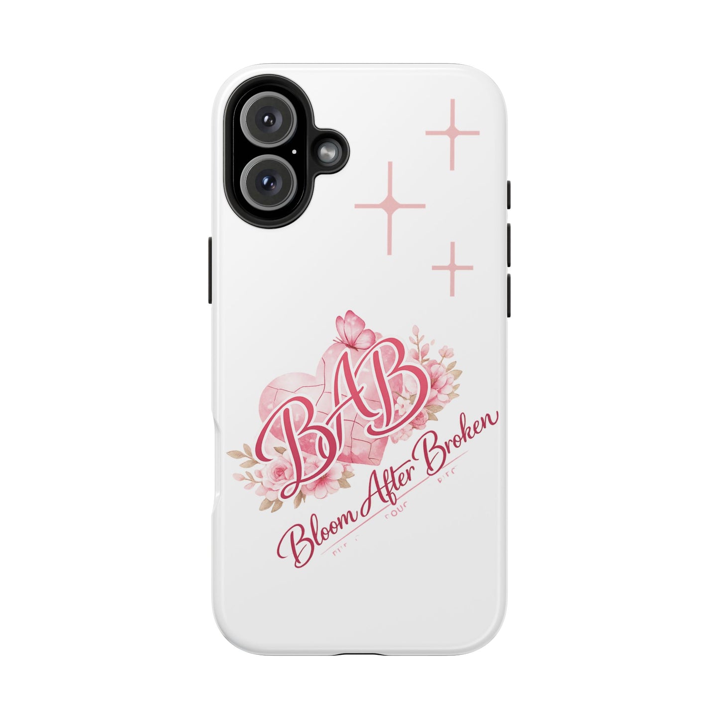 Phone Case — "BAB Bloom After Broken" Floral Protective Tough Case